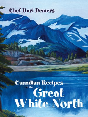 cover image of Canadian Recipes of the Great White North